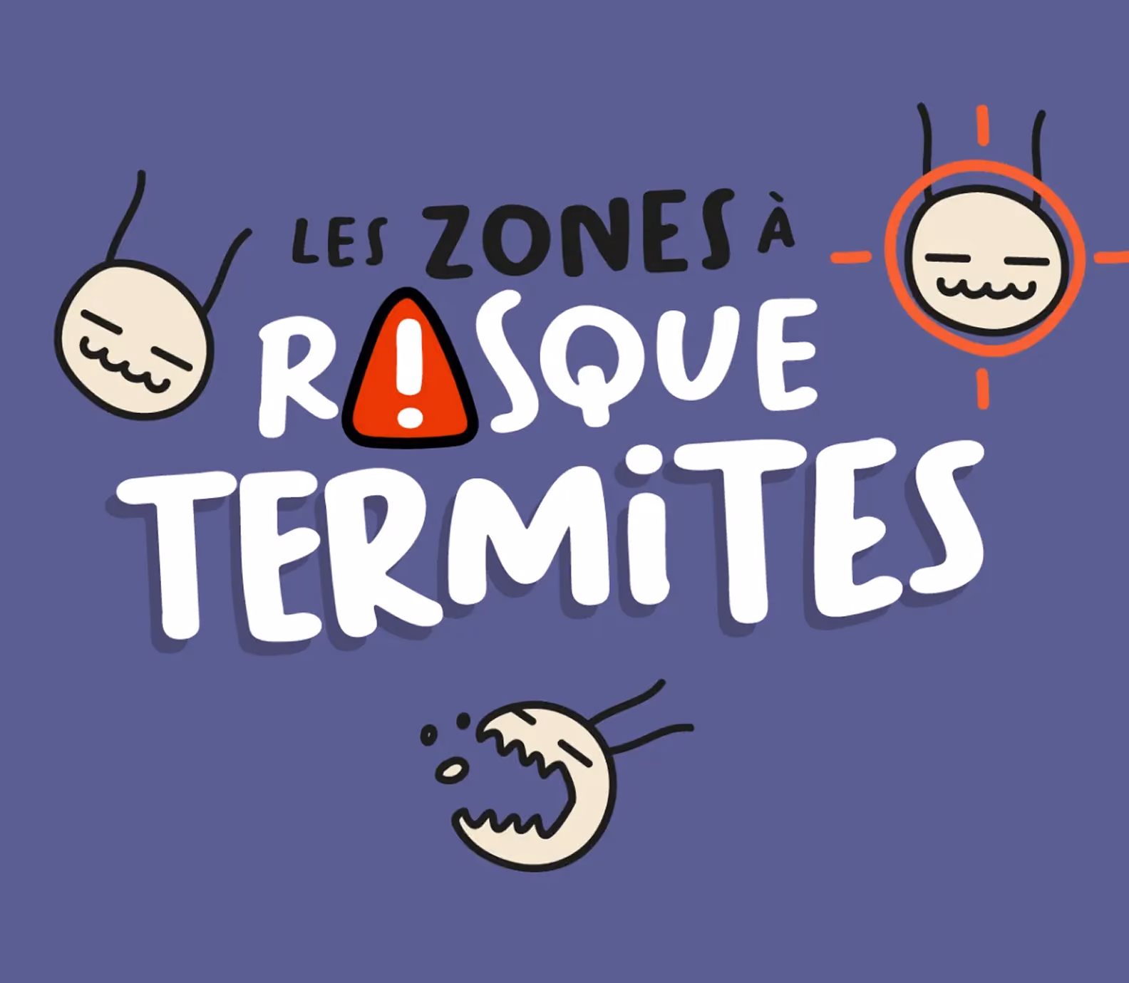 Titre « Les zones à risque termites » illustré de termites sur fond violet