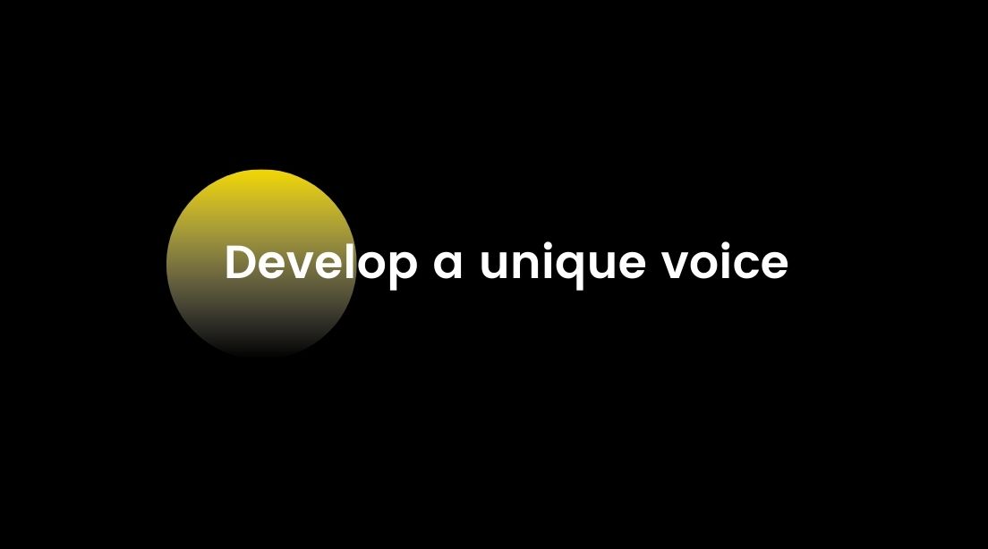 5 Killer Content Marketing Ideas - develop unique voice