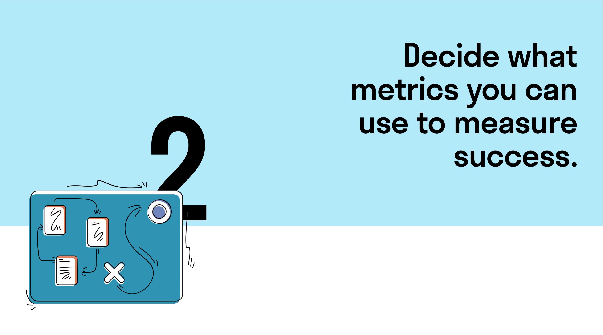 5-Steps-to-Creating-a-Long-Lasting-Content-Strategy---Decide-What-Metrics-You-Can-Use-To-Measure-Success