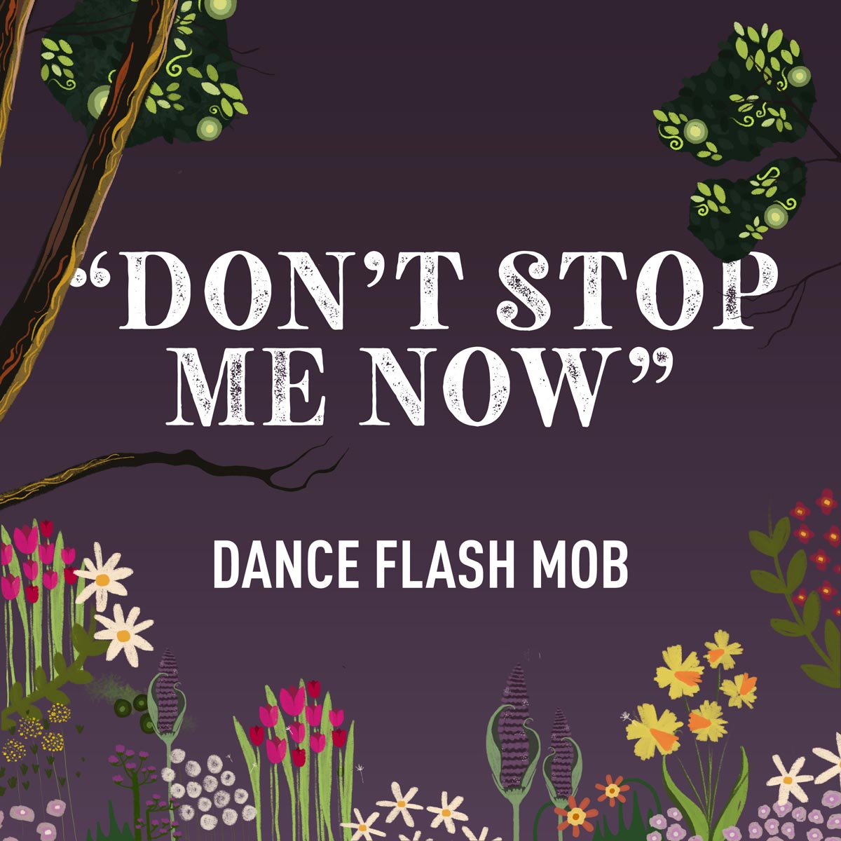 A graphic advertising 'Don't Stop Me Now' by Queen dance flash mob event