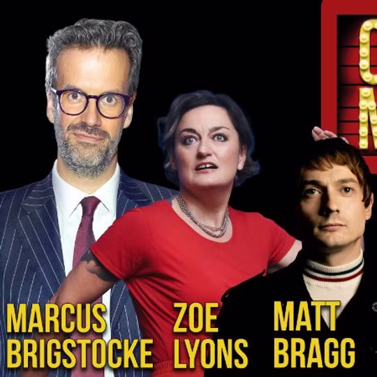 Marcus Brigstocke, Zoe Lyons, Matt Bragg