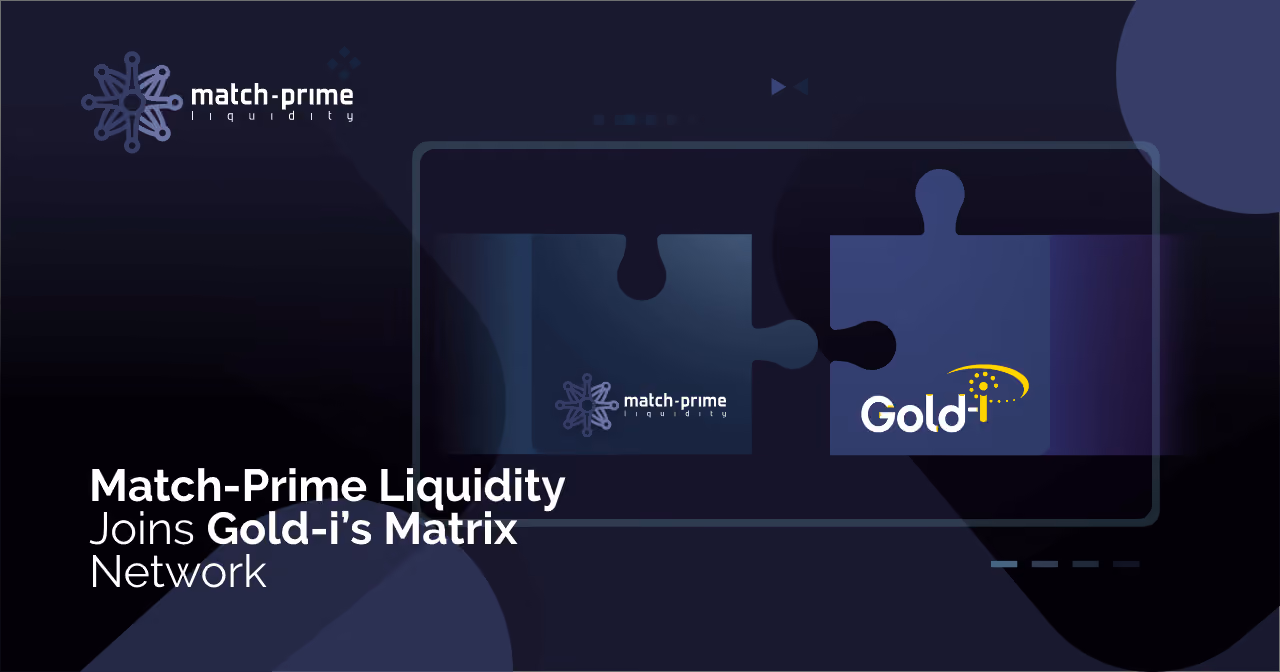 Match-Prime Liquidity Joins Gold-i’s Matrix NETwork