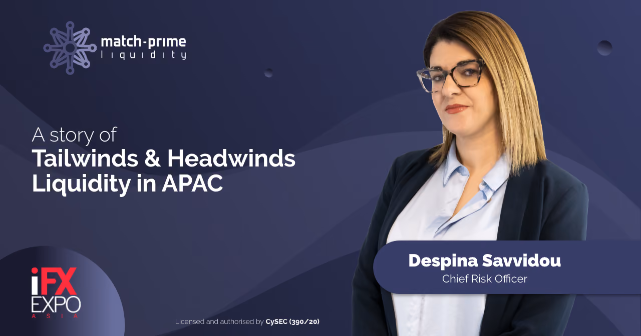 A summary of the iFX EXPO Asia panel: A Story of Tailwinds & Headwinds Liquidity in APAC