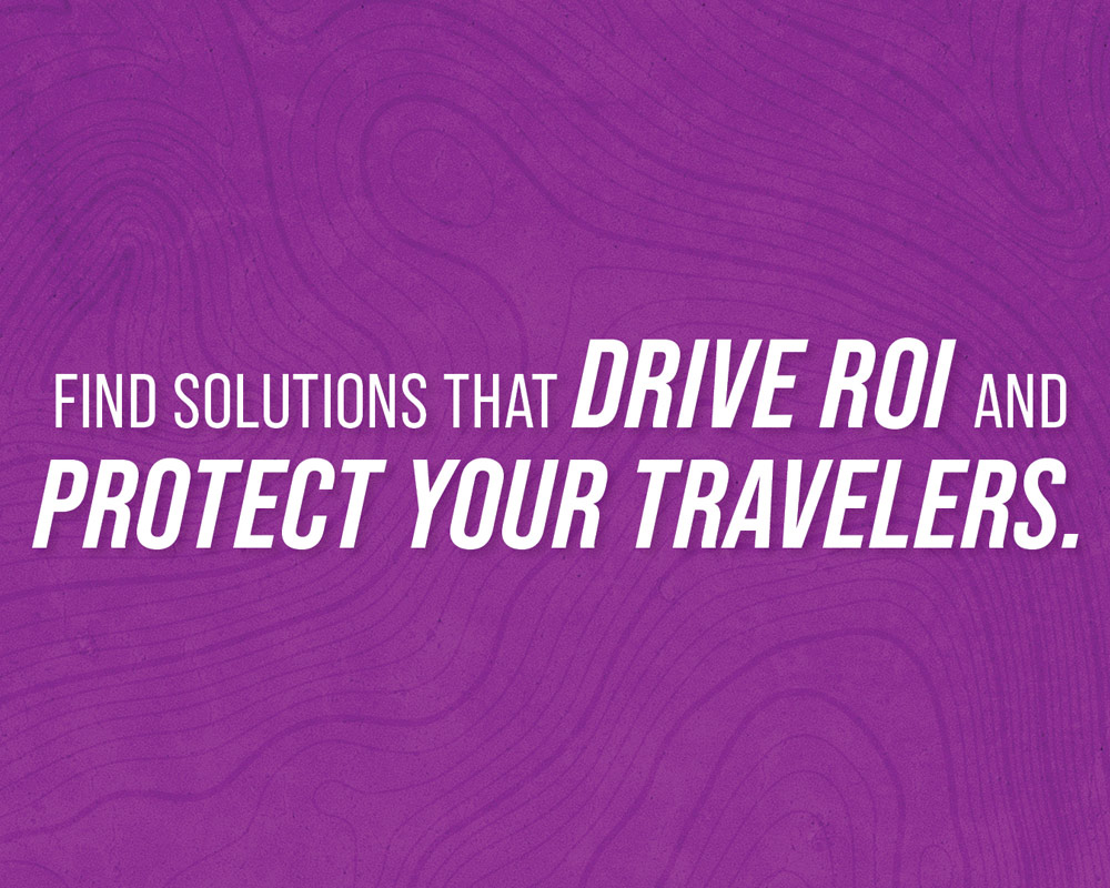 White text on a purple background with topographic lines reading: Find solutions that drive ROI and protect your travelers.