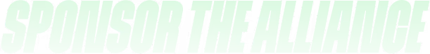 Text reading 'Sponsor the Alliance' in bold italic uppercase letters with a light green color.