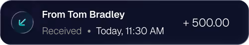 Notification showing +500.00 received from Tom Bradley today at 11:30 AM.