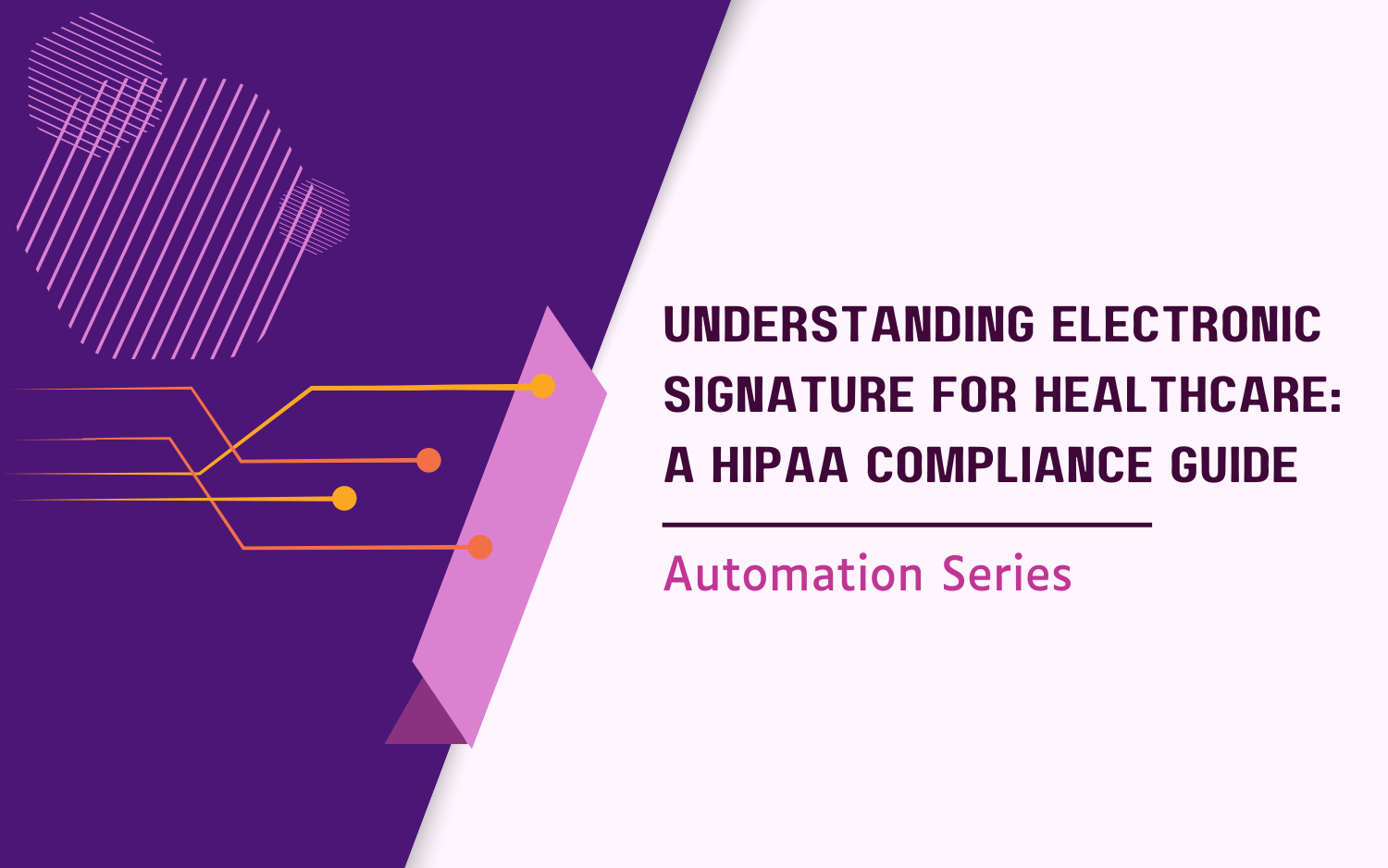 Are eSignatures HIPAA-Compliant? A Healthcare Provider’s Guide