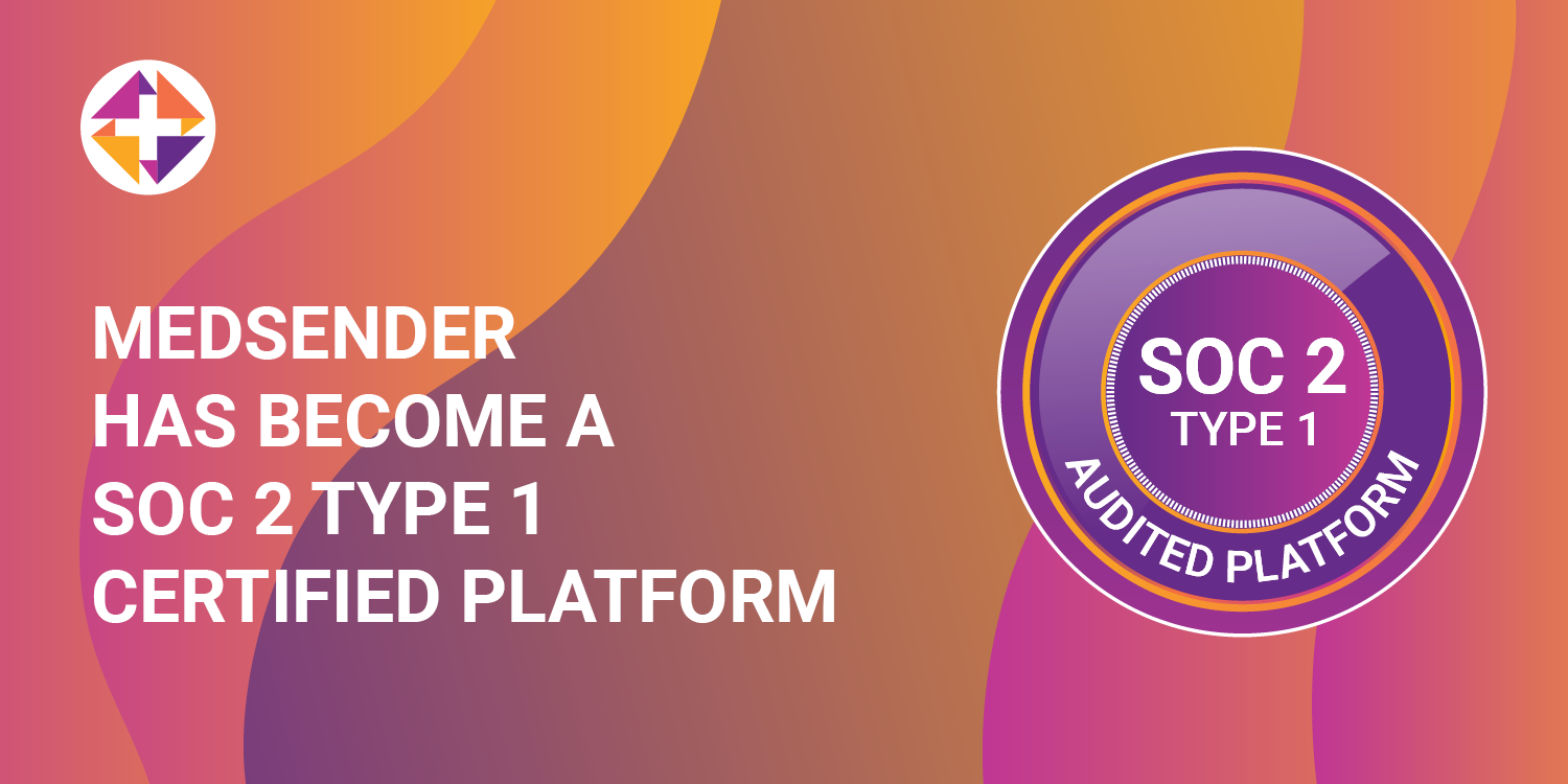 Medsender Becomes SOC 2 Type 1 Compliant