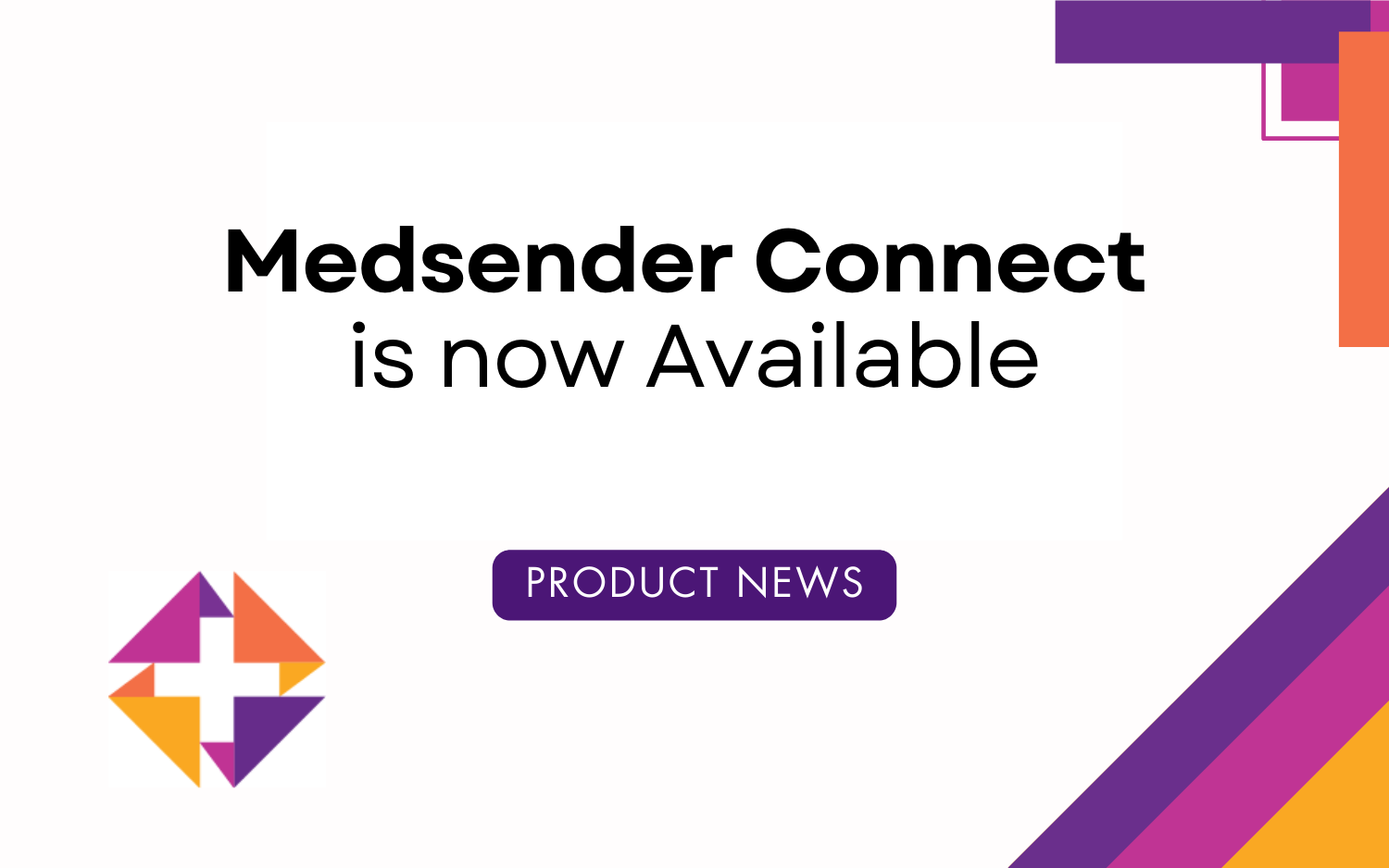 Introducing Medsender Connect: Collaborate, Communicate, and Provide Better Care