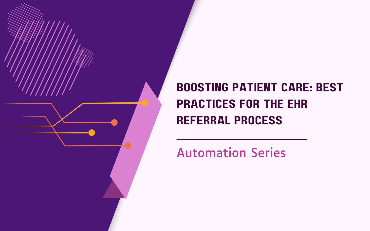 Boosting Patient Care: Best Practices for the EHR Referral Process