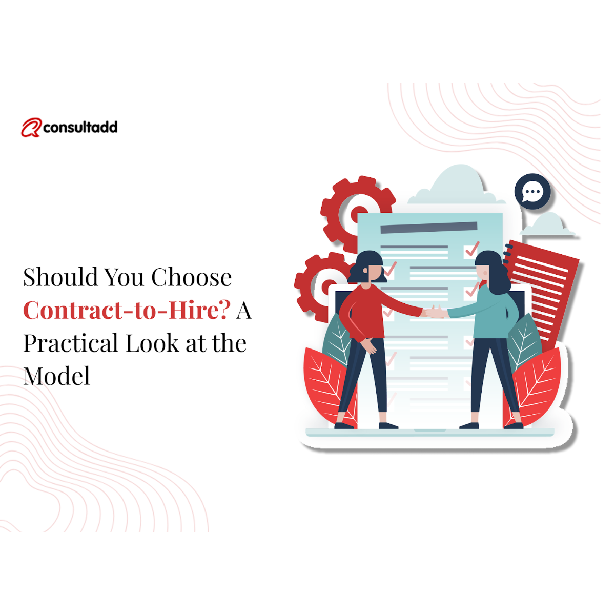 Should You Choose Contract-to-Hire? A Practical Look at the Model