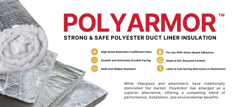 PolyArmor vs. Traditional Fiberglass & Elastomeric Duct Liner Insulations