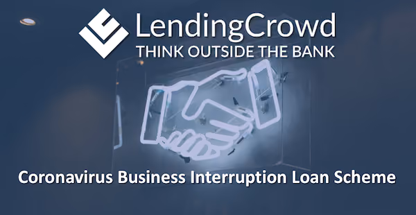 LendingCrowd accredited for Coronavirus Business Interruption Loan Scheme