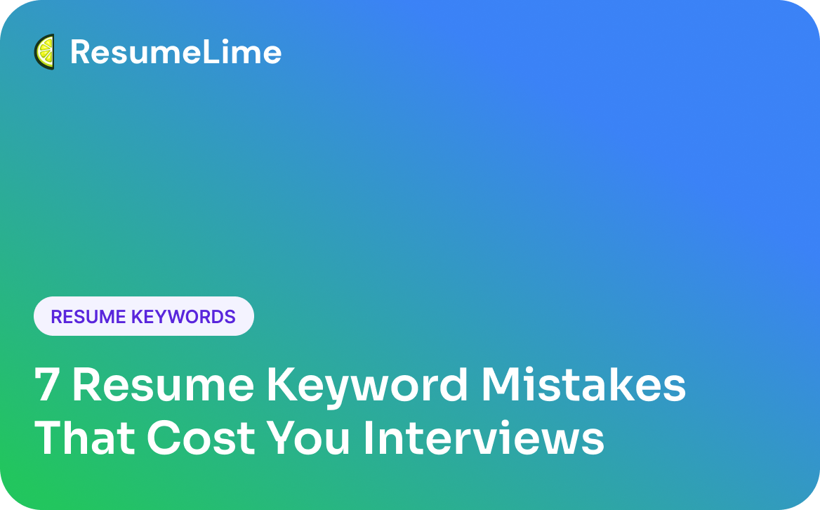 7 Resume Keyword Mistakes That Cost You Interviews