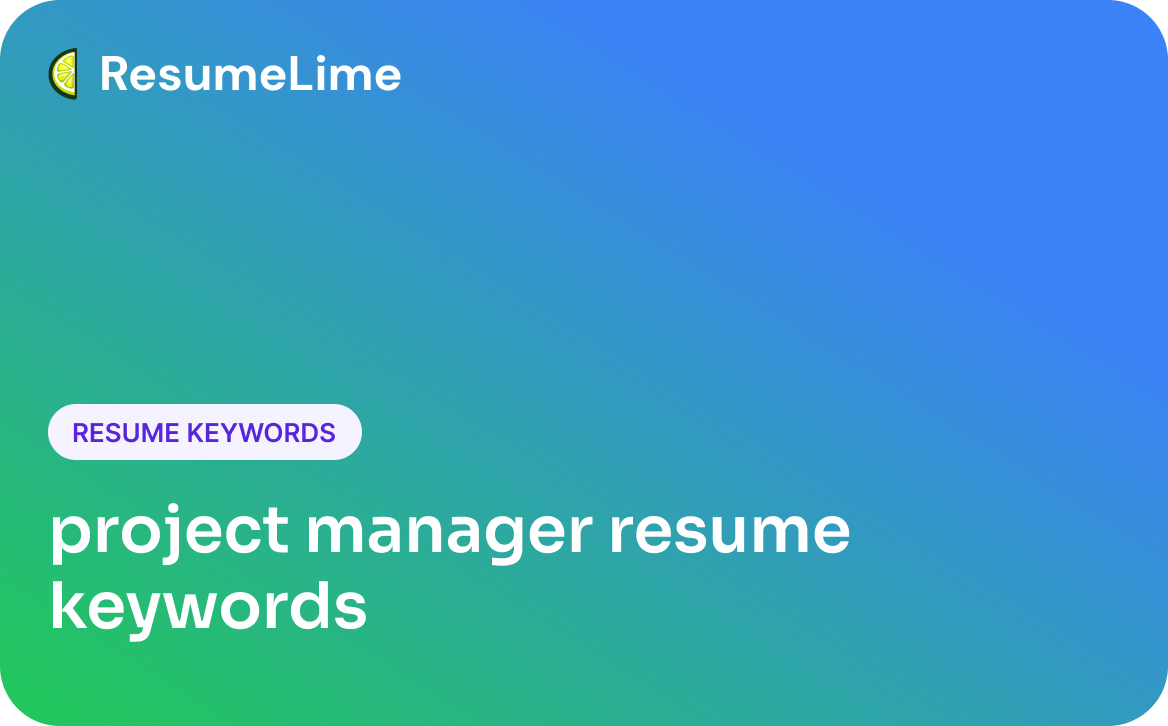 Project Manager Resume Keywords: Examples and Placement