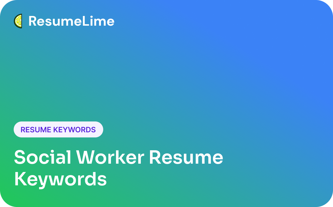 Social Worker Resume Keywords: 50+ Examples