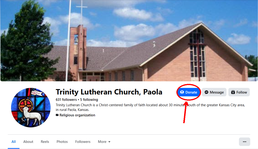 A screenshot of the Trinity Lutheran Church, Paola Facebook page, with a red circle and arrow to indicate which button to press to donate electronically to the church. When on the Facebook page, press the blue "Donate" button on the center right side of the page, directly underneath the cover photo of the page. 