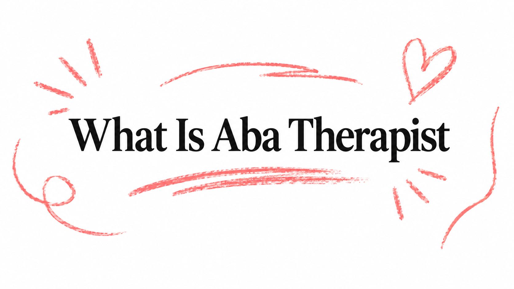 What Is Aba Therapist