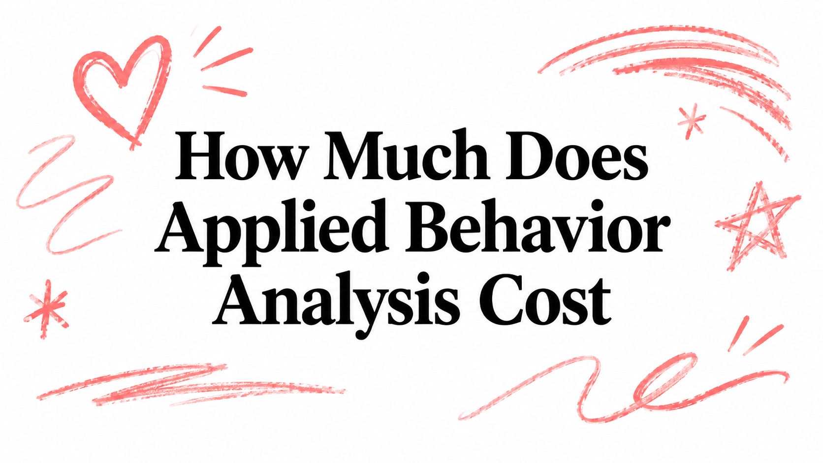 How Much Does Applied Behavior Analysis Cost