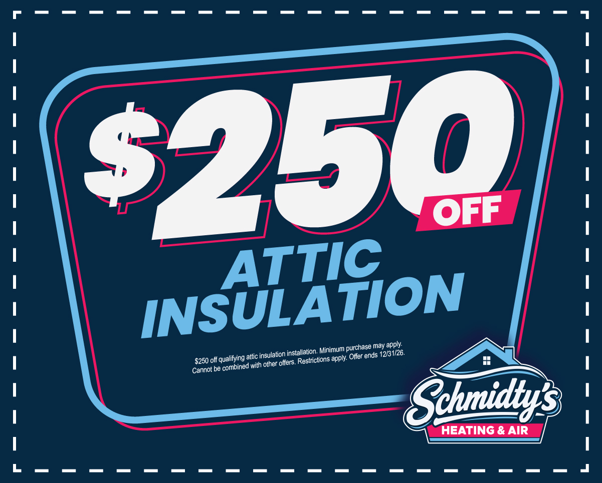 $250 off attic insulation installation offer from Schmidty's Heating & Air, expires 12/31/26.