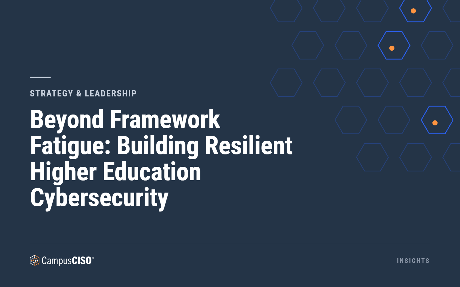 Beyond Framework Fatigue: Building Resilient Higher Education Cybersecurity — CampusCISO Insights
