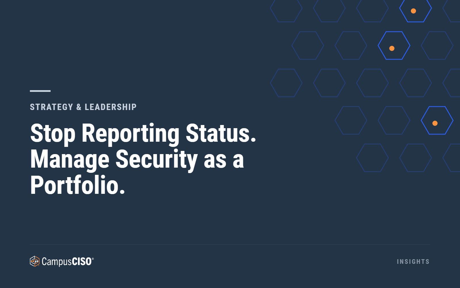 Stop Reporting Status. Manage Security as a Portfolio. — CampusCISO Insights