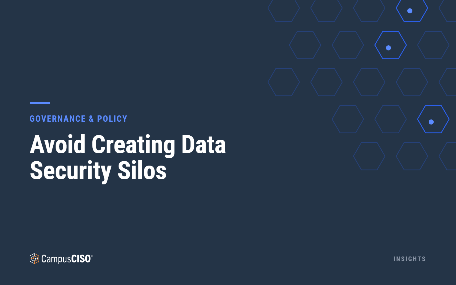 Avoid Creating Data Security Silos — CampusCISO Insights