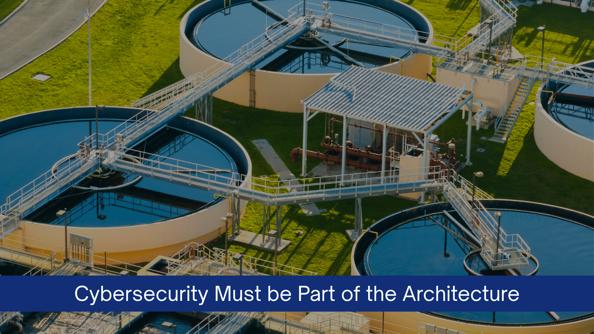 The Challenge Water Utilities Face Is They Cannot Patch Architecture