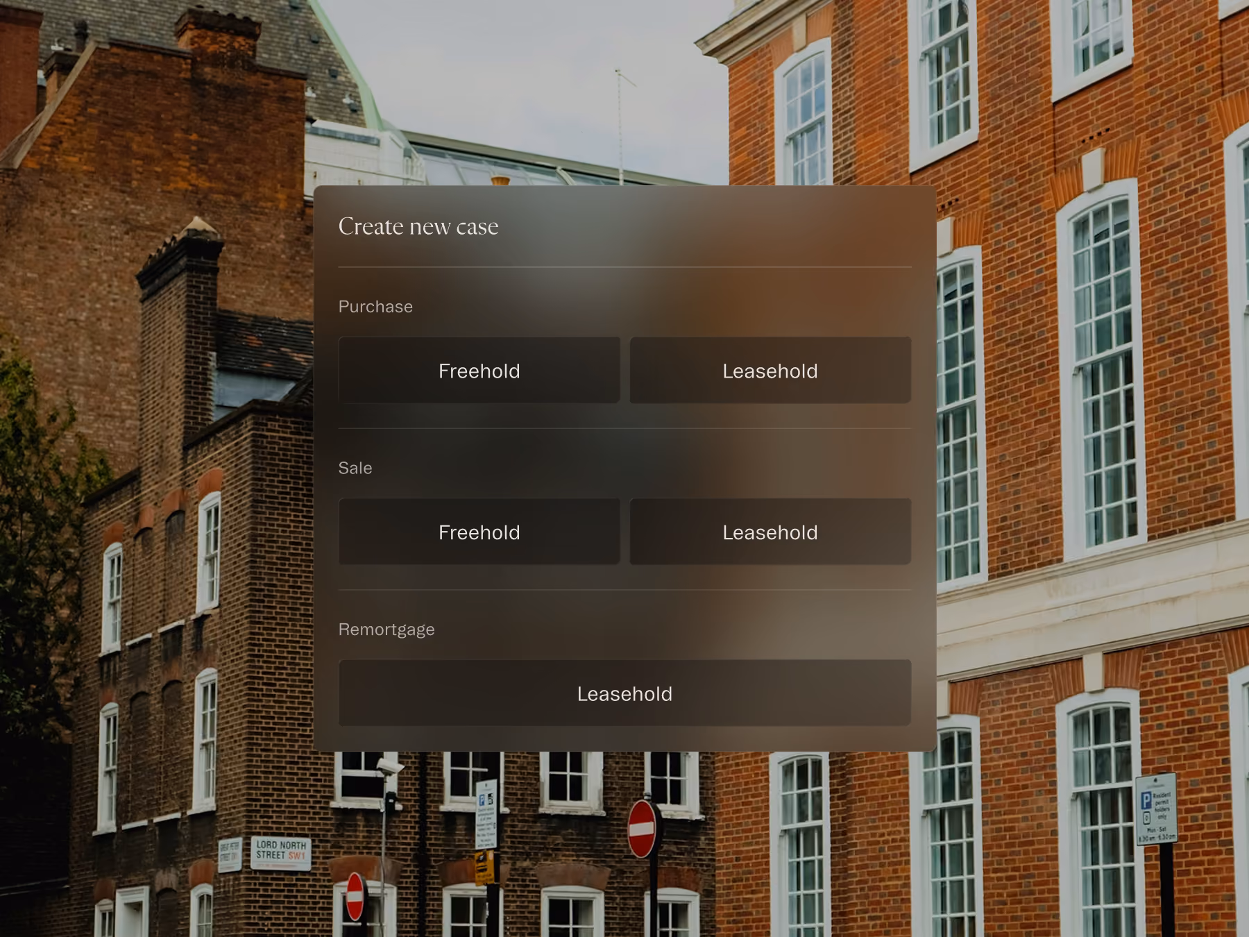 Form overlay on brick buildings for creating cases: purchase, sale, remortgage with freehold and leasehold options.