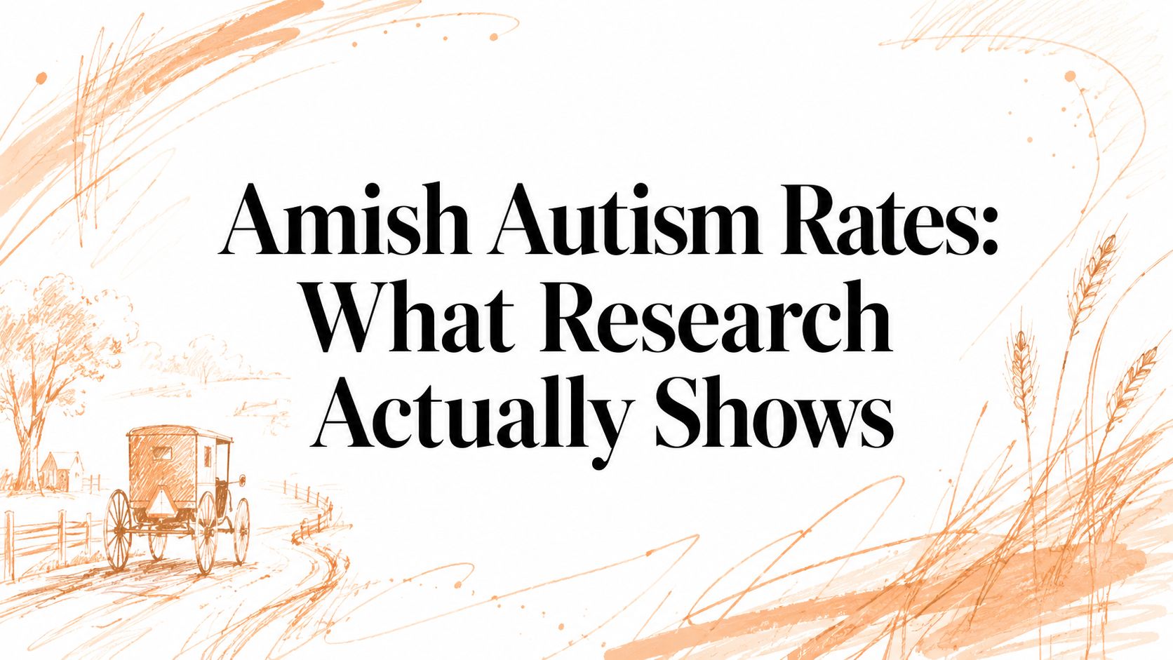Amish Autism Rates: What Research Actually Shows
