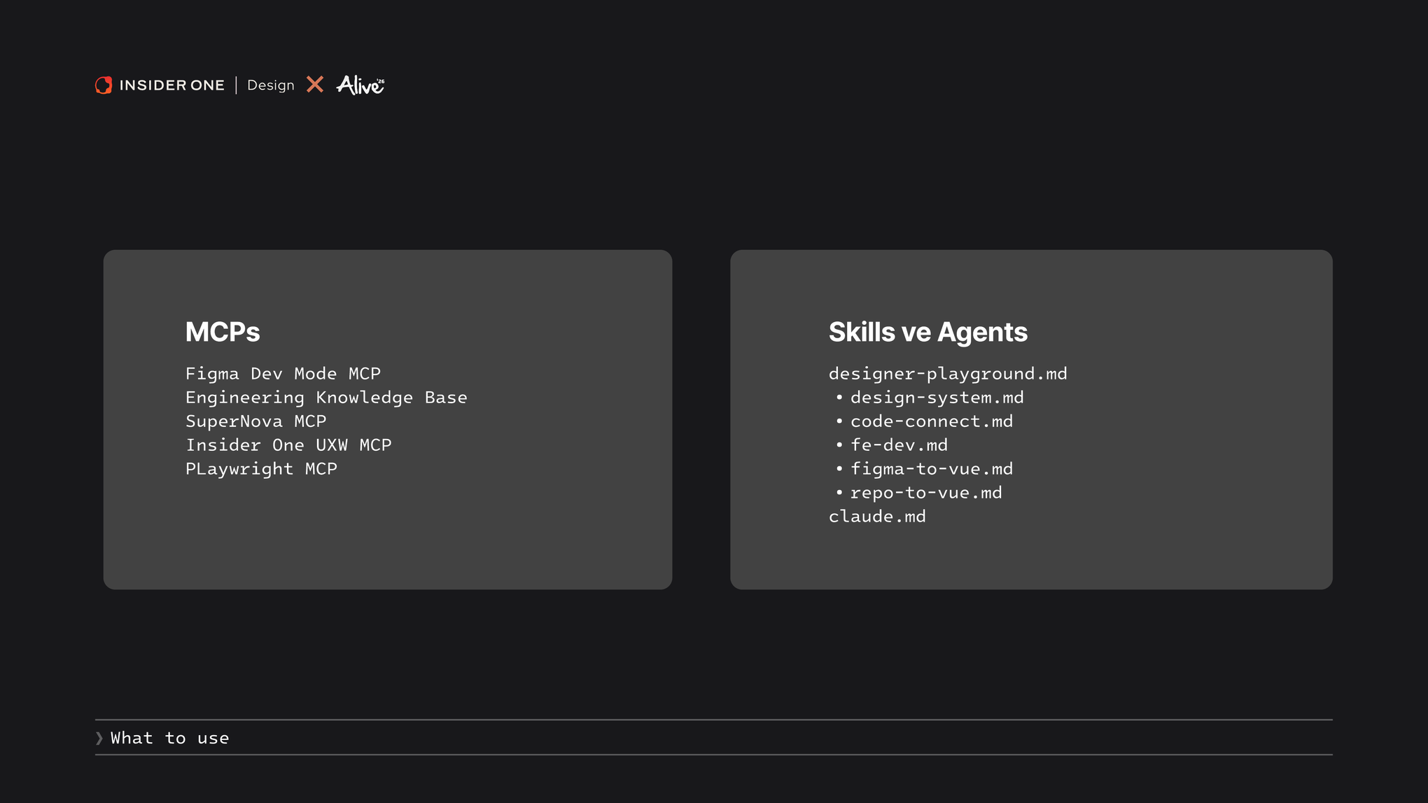 İki kart: solda MCP listesi (Figma Dev Mode MCP, Engineering Knowledge Base, SuperNova MCP, Insider One UXW MCP, Playwright MCP), sağda skill ve agent dosyaları (design-system.md, code-connect.md, fe-dev.md, figma-to-vue.md, repo-to-vue.md)