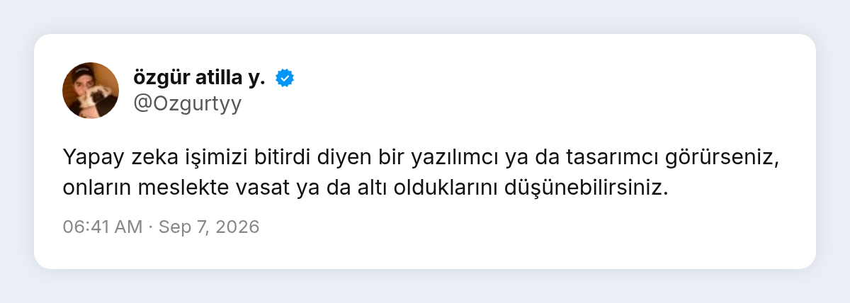 Özgür Tayyar'ın yapay zeka işimizi bitirdi diyenlerin meslekte vasat olduğunu söylediği paylaşımı