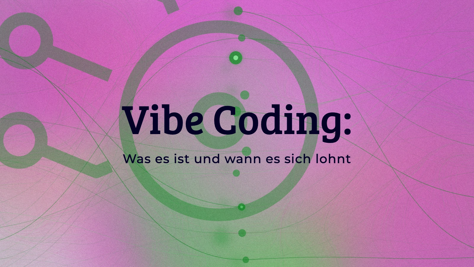 Vibe Coding: Was es ist und wann es sich lohnt