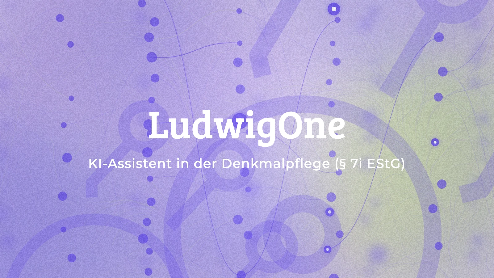 LudwigOne: KI-Assistenz in der Denkmalpflege (§ 7i EStG)