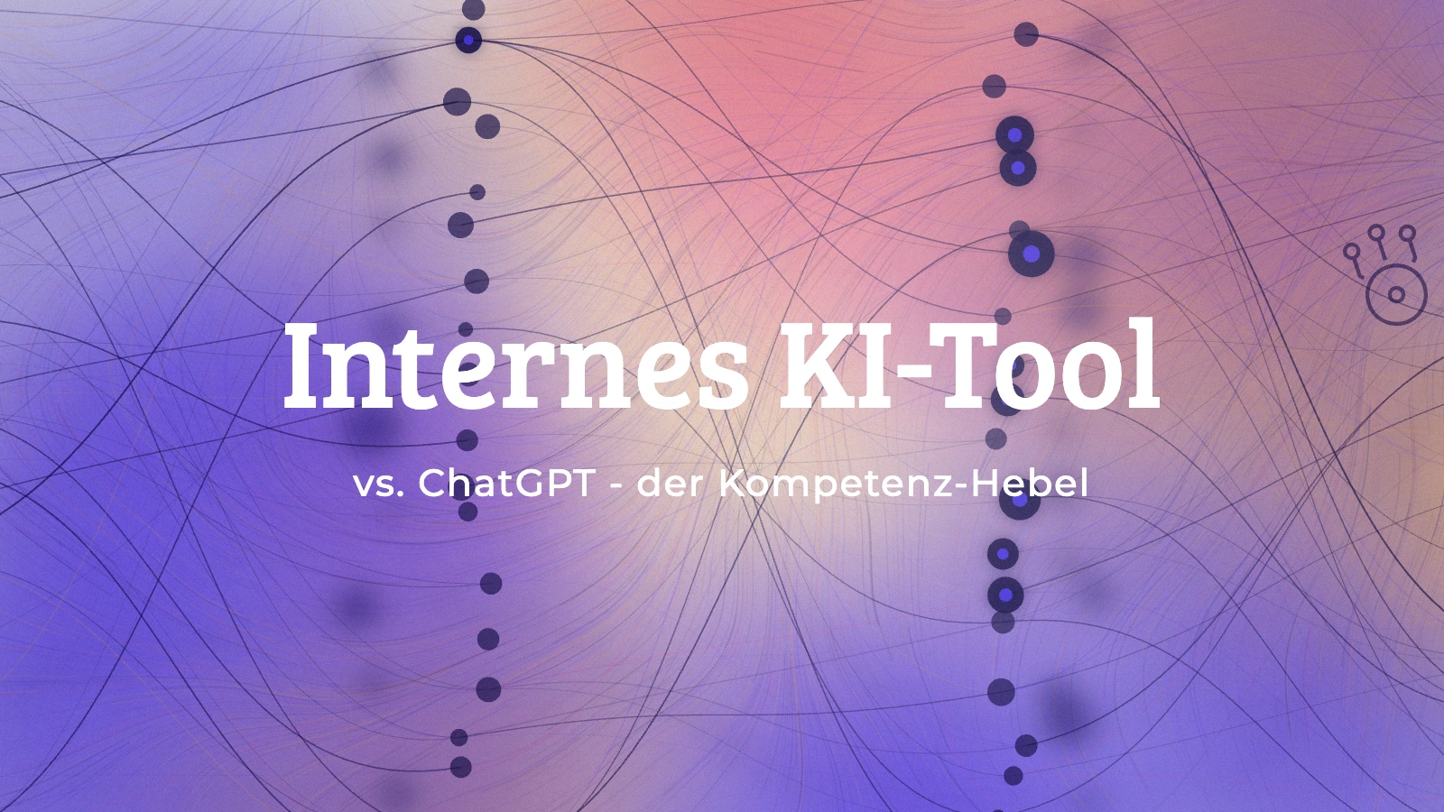 Internes KI-Tool vs. ChatGPT: der Kompetenz-Hebel