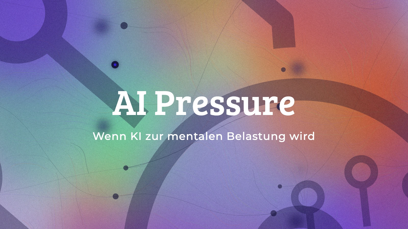 AI Pressure: Wenn KI zur mentalen Belastung wird