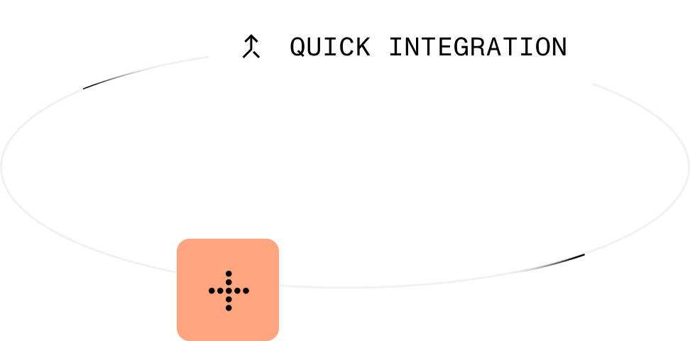 quick integration