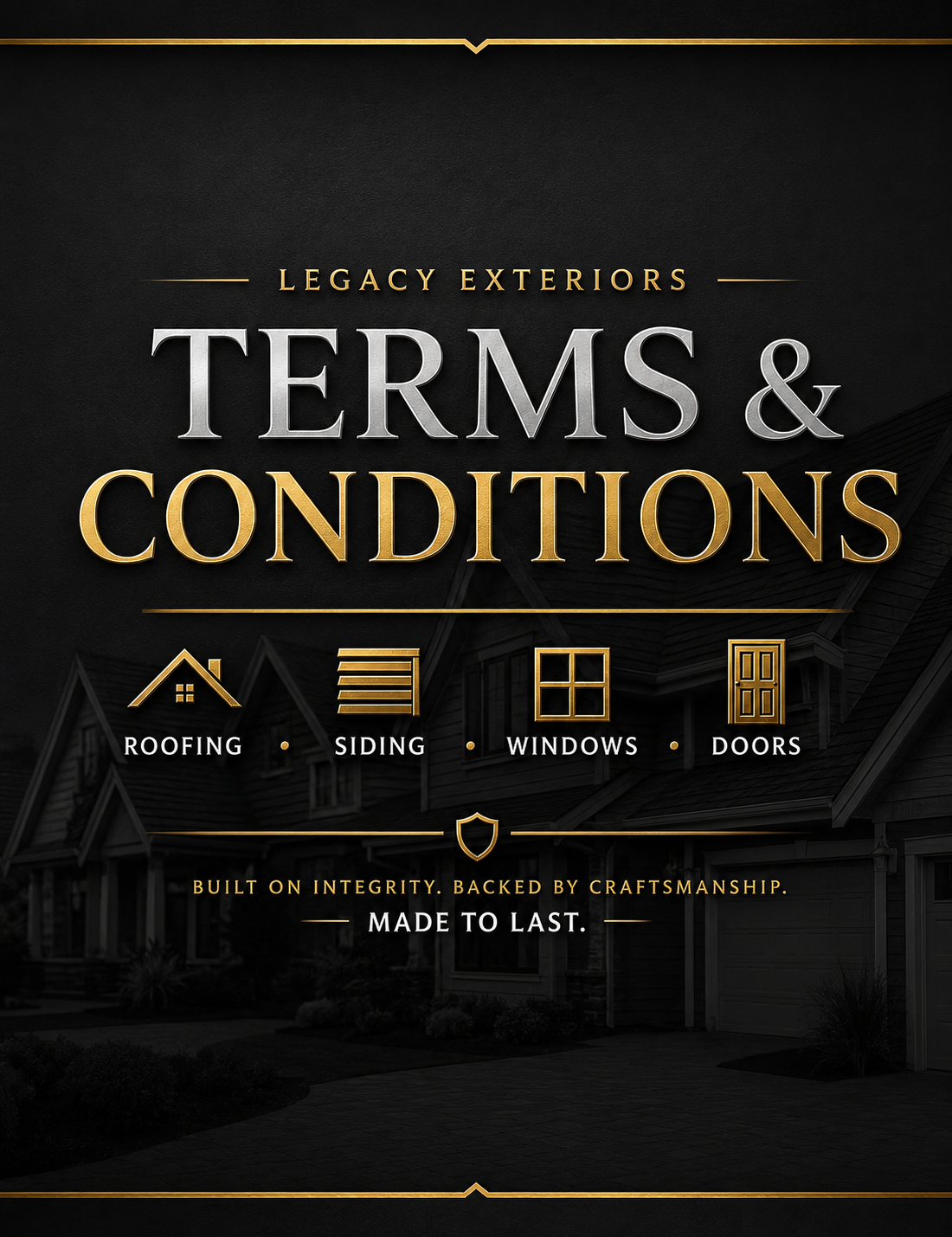 Legacy Exteriors Terms & Conditions — roofing, siding, windows, doors