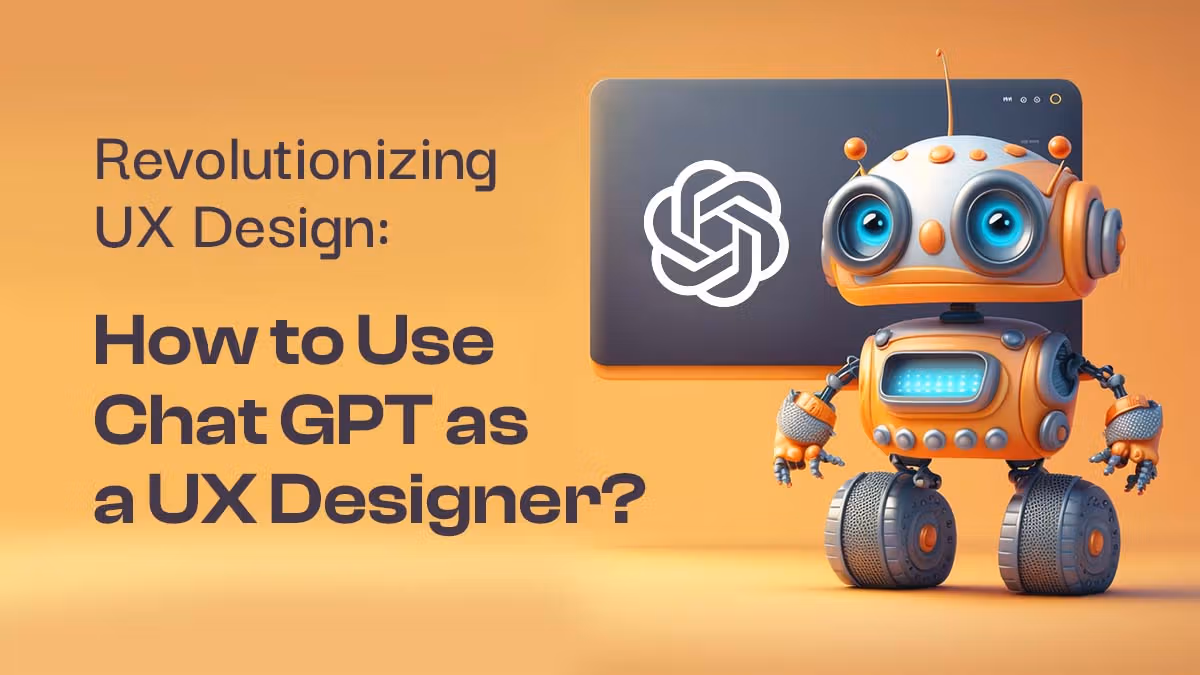 How to Use ChatGPT for UX Design?