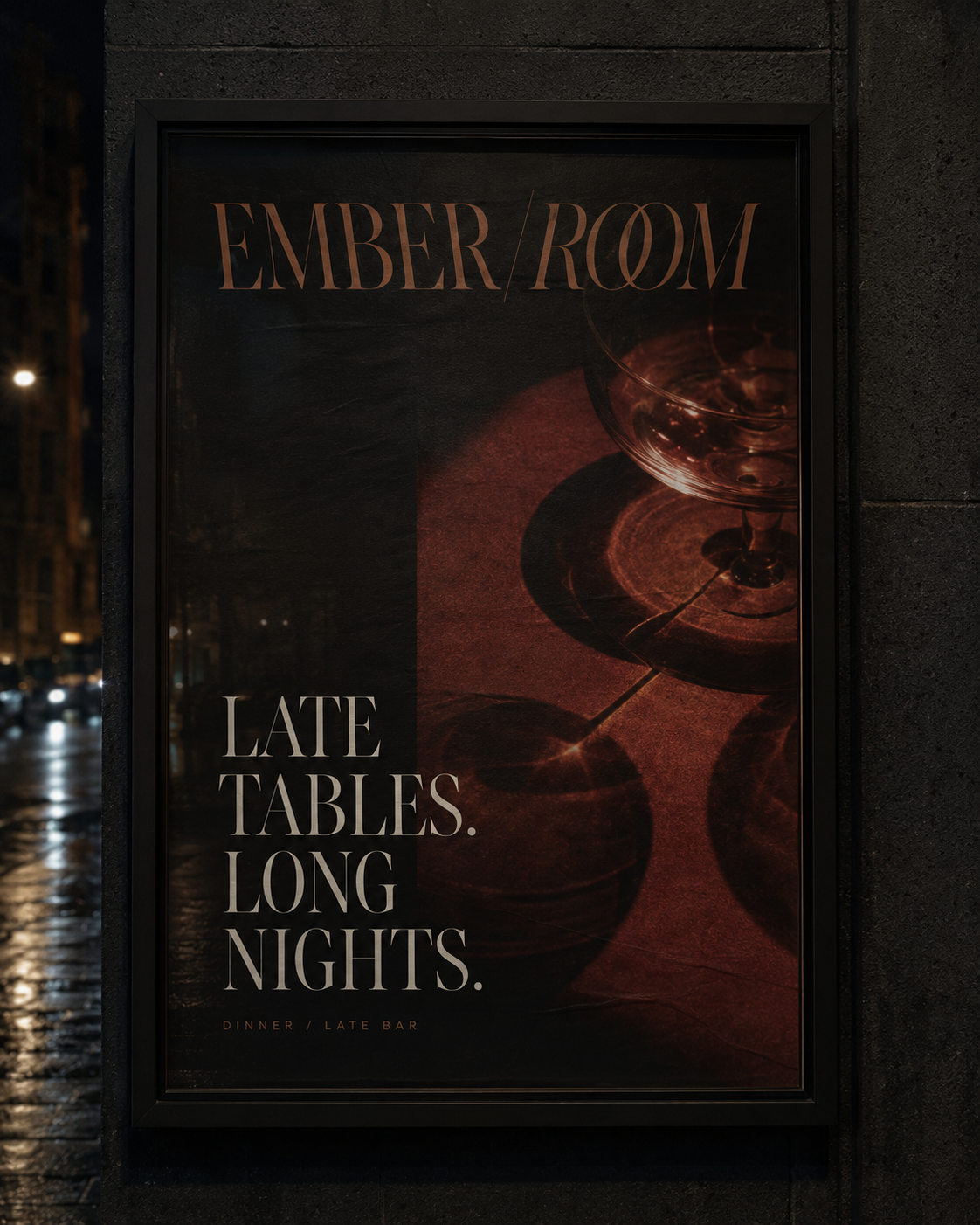 Ember Room poster with text 'Late tables. Long nights.' and glass shadows on a dark surface.