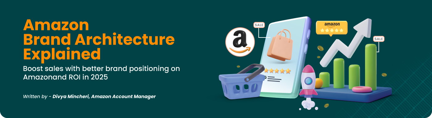Amazon Brand Architecture Explained: Key Insights for Sellers