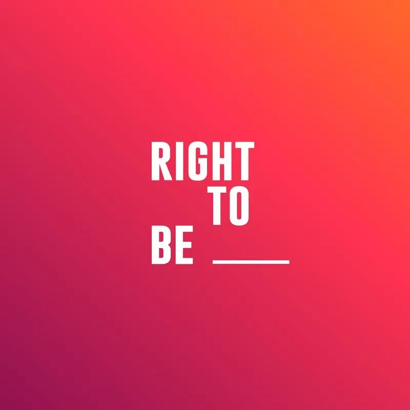 Right To Be