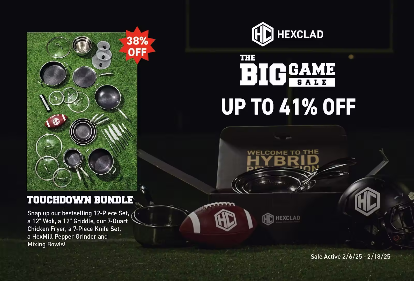 HexClad "Big Game Sale" ad featuring a Touchdown Bundle — a large cookware set displayed on turf alongside a football, helmet, and branded box. Text: "Up to 41% off. Sale active 2/6/25–2/18/25."