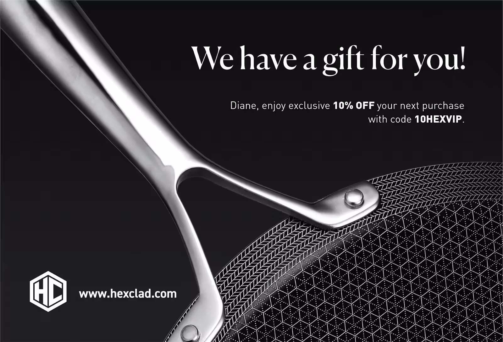 HexClad pan with hexagonal surface angled against a black background. Text: "Thank You for Being a HexClad VIP."