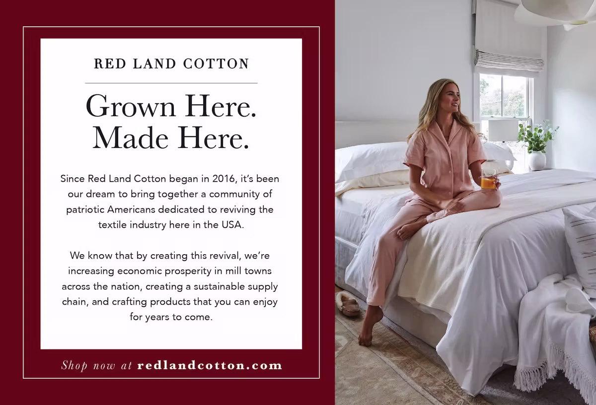 Welcome Postcard sent by Red Land Cotton that says "Grown Here. Made Here. Since Red Land Cotton began in 2016, it's been our dream to bring together a community of patriotic Americans dedicated to reviving the textile industry in the USA. We know that by creating this revival, we're increasing economic prosperity in mill towns across the nation, creating a sustainable supply chain, and crafting products you can enjoy for years to come."