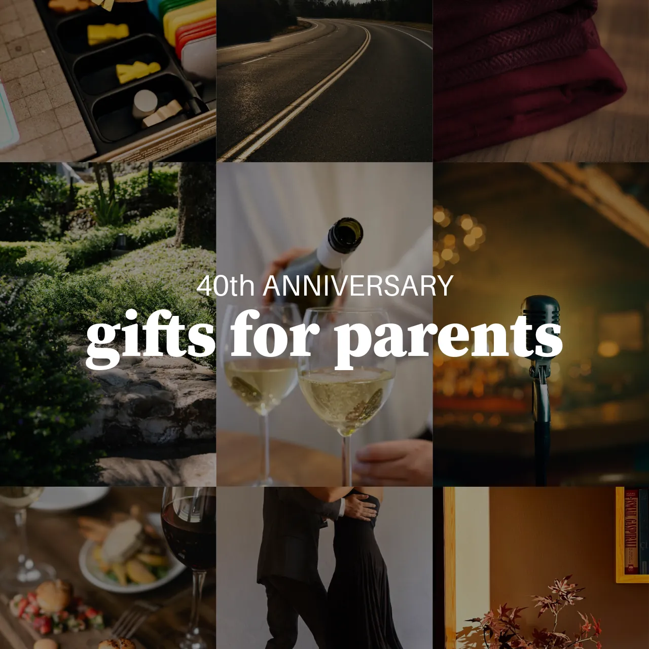 A nine-photo collage of anniversary gift scenes, a charcuterie board, a winding road, wine being poured, a couple dancing, and a potted maple, with the text 40th Anniversary gifts for parents overlaid in the center.