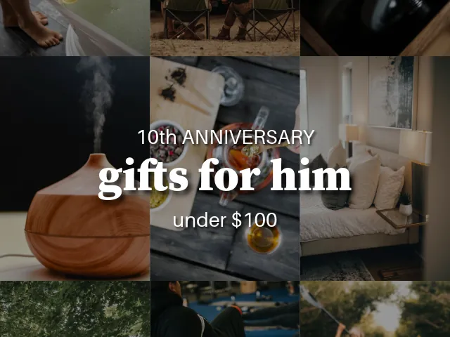 A nine-photo collage of anniversary gift ideas for him, including a bath tray, campfire chairs, dumbbells, a diffuser, a tea set, a bedroom, a hammock, foam rolling, and kayaking, with text reading "10th anniversary gifts for him, under $100."