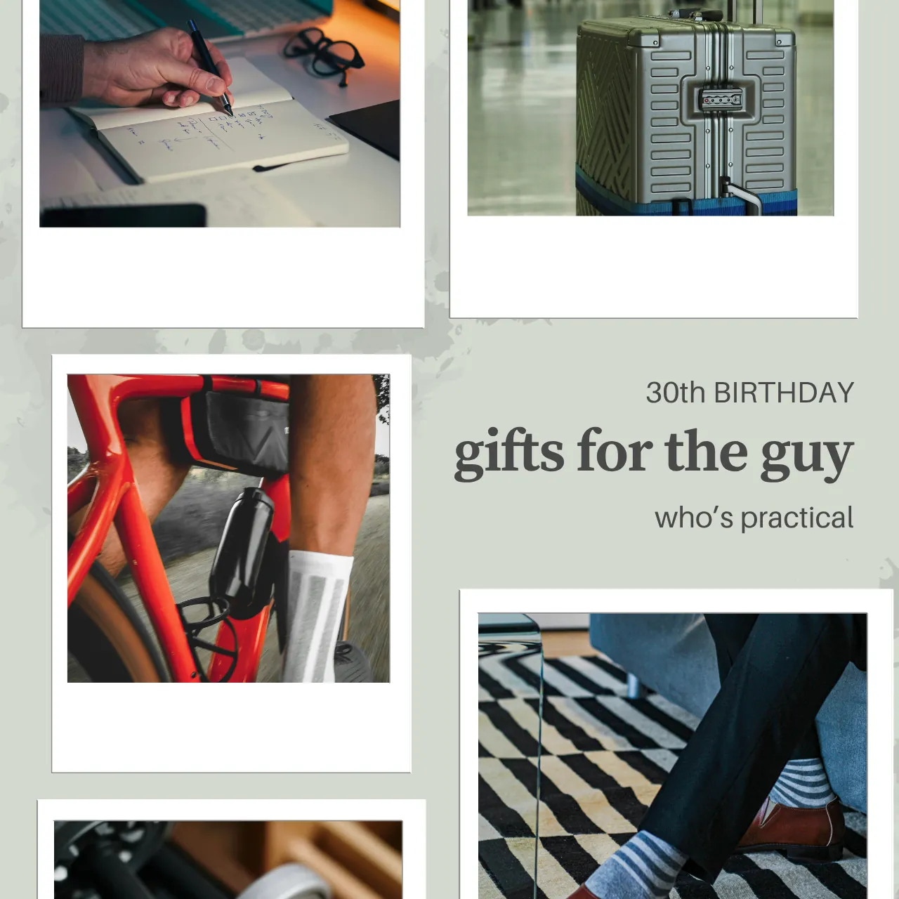 A square collage of photos including a hand writing in a notebook, a suitcase in an airport, a cyclist on a red bike, and a pair of dumbbells, next to text reading "30th birthday, gifts for the guy who's practical."