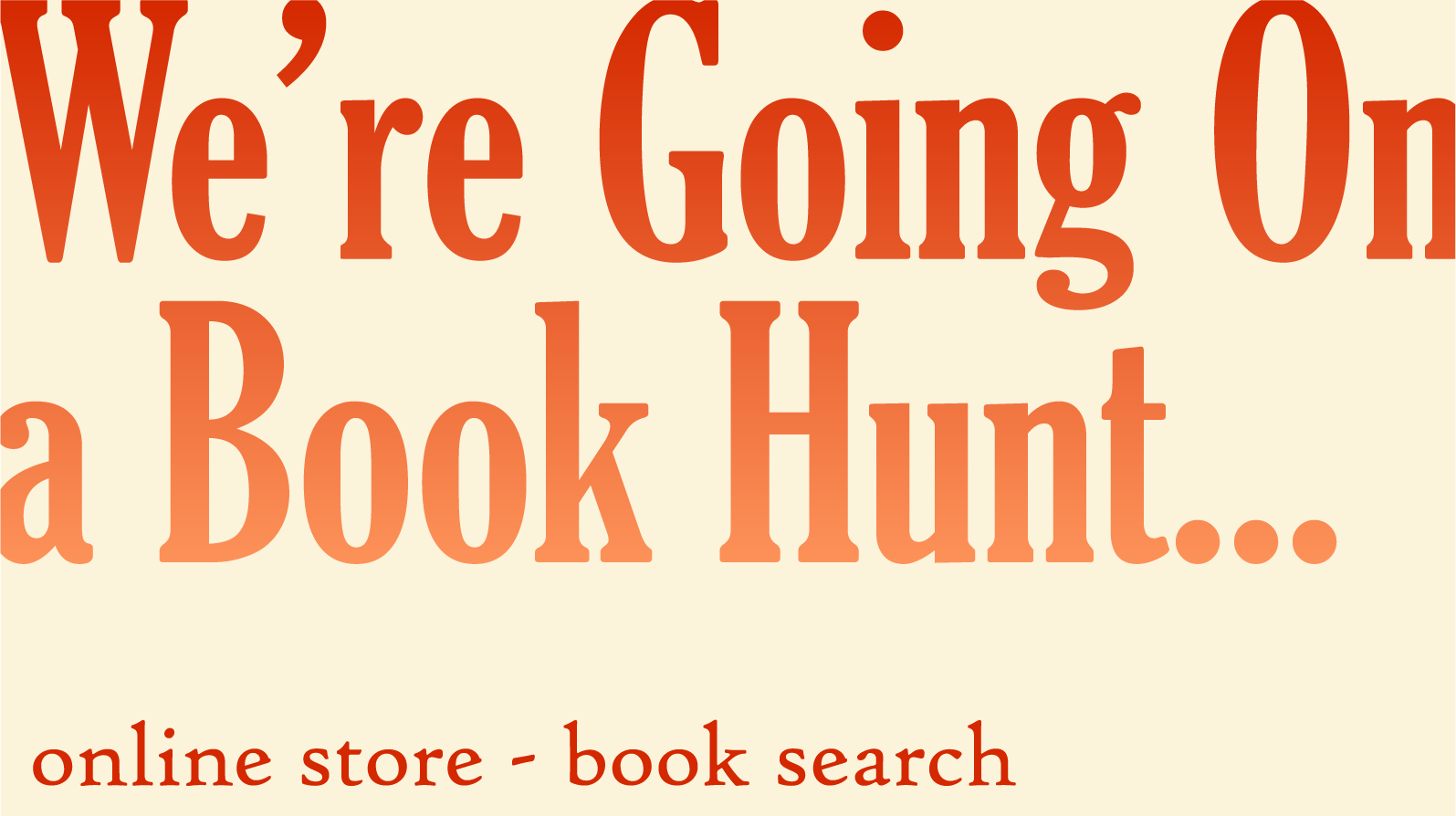 Button with the title "We're Going On a Book Hunt..." in large font and "online store - book search" underneath