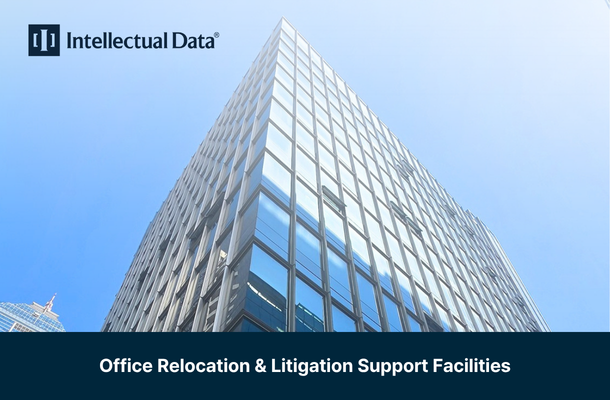 Intellectual Data Office Relocation & Litigation Support Facilities